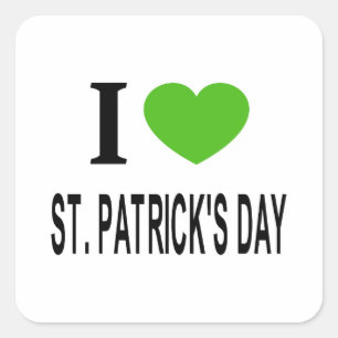 I ❤️ ST. PATRICKS DAY with green heart Square Sticker