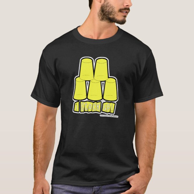 I Stack Up Cups T-Shirt (Front)