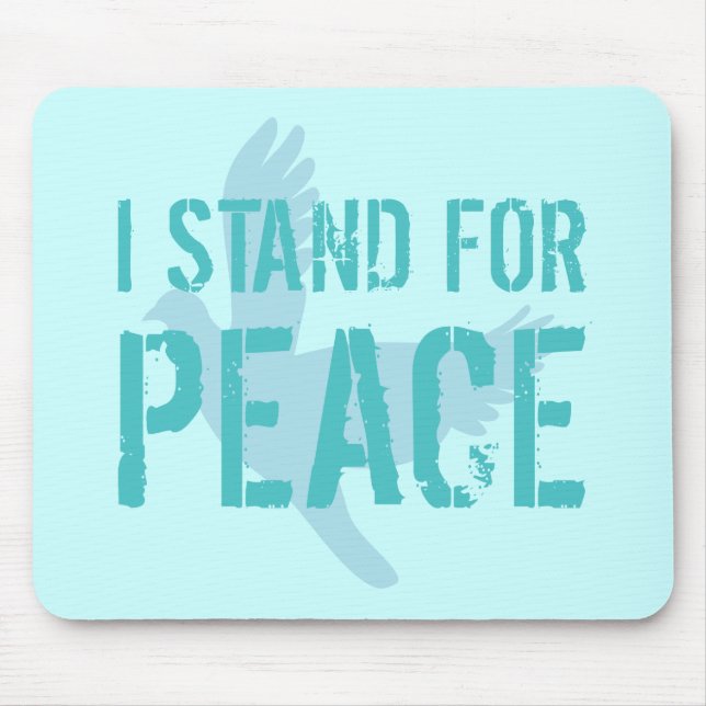 I Stand for Peace Mouse Pad (Front)
