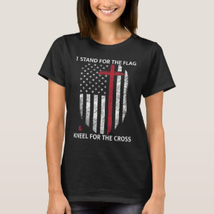 I Stand For The Flag And Kneel For The Cross USA F T-Shirt