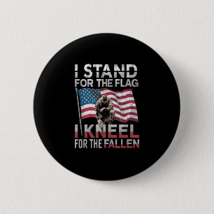 I Stand For The Flag I Kneel For The Fallen 6 Cm Round Badge