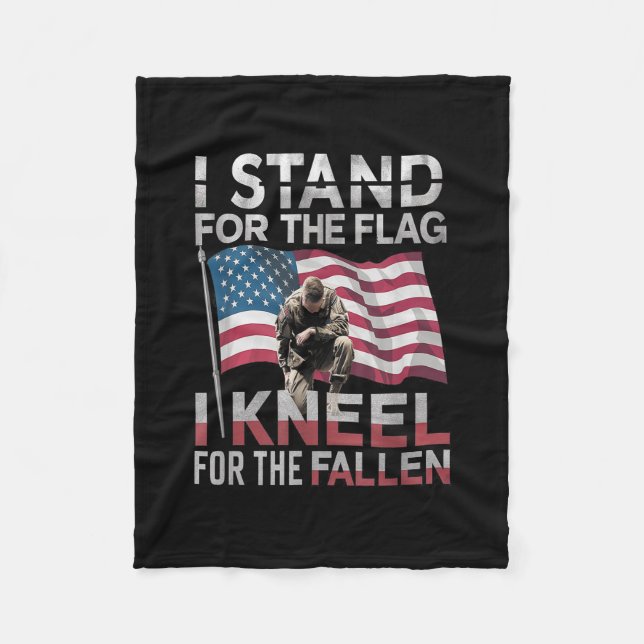 I Stand For The Flag I Kneel For The Fallen Fleece Blanket (Front)