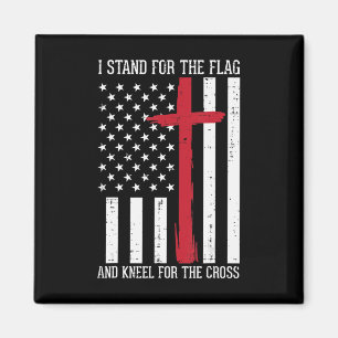 I Stand For The Flag Kneel For Cross Memorial Day  Magnet