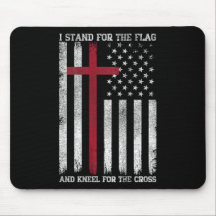 I Stand For The Flag Kneel For The Cross Usa Ameri Mouse Pad