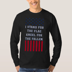 I Stand For The Flag Kneel For The Fallen Usa Memo T-Shirt
