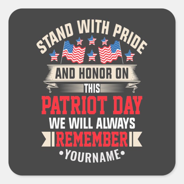 I Stand for the Flag to Honour Those Who Died Square Sticker (Front)