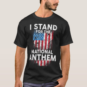 I Stand For The National T-Shirt