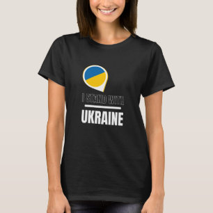 I stand for Ukraine - Support Ukrainians women T-Shirt