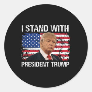 I Stand President Trump American Flag Trump 2024 M Classic Round Sticker