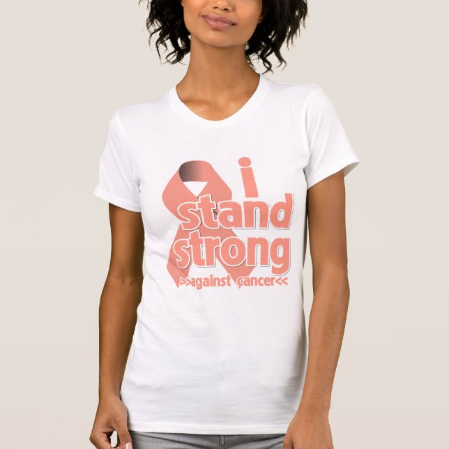 I Stand Strong Against Uterine Cancer T-Shirt (Front)