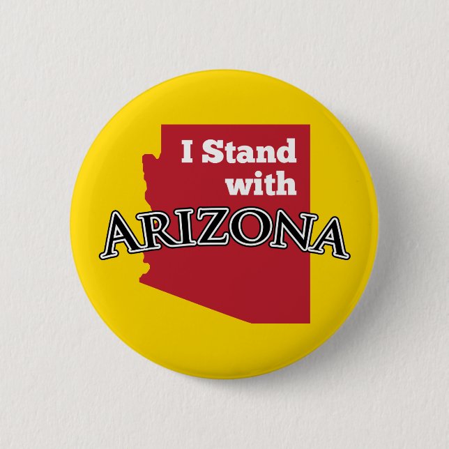 I Stand With Arizona 6 Cm Round Badge (Front)