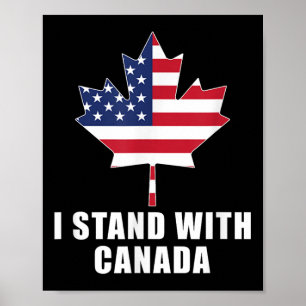 I Stand With Canada America Canadian Usa Flag T-sh Poster