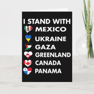 I Stand With Canada Greenland Mexico Panama Gaza U Card