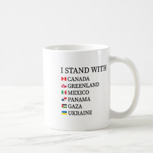 I Stand With Canada Greenland Mexico Panama Gaza U Coffee Mug