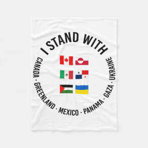 I Stand With Canada Greenland Mexico Panama Gaza U Fleece Blanket
