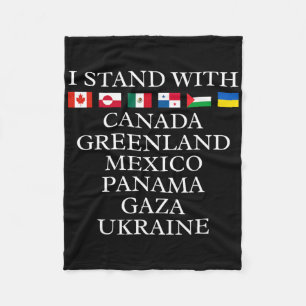 I Stand With Canada Greenland Mexico Panama Gaza U Fleece Blanket