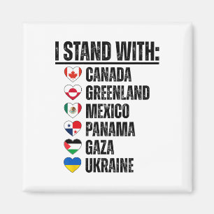 I Stand With Canada Greenland Mexico Panama Gaza U Magnet