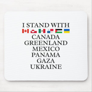 I Stand With Canada Greenland Mexico Panama Gaza U Mouse Pad