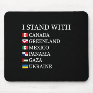 I Stand With Canada Greenland Mexico Panama Gaza U Mouse Pad