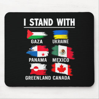 I Stand With Canada Greenland Mexico Panama Gaza U Mouse Pad