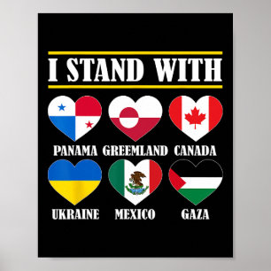 I Stand With Canada Greenland Mexico Panama Gaza U Poster