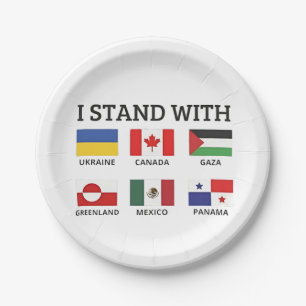 I Stand With Canada Mexico Gaza Ukraine Paper Plate