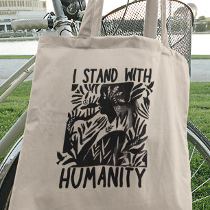 I Stand with Humanity World Peace Unity Solidarity Tote Bag