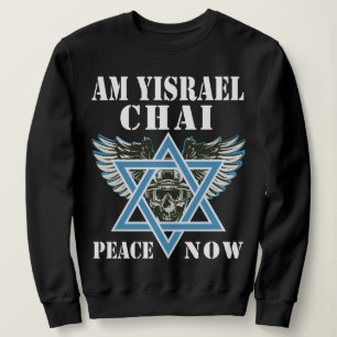 I Stand With Israel Am Yisrael Chai, Peace Now Sweatshirt
