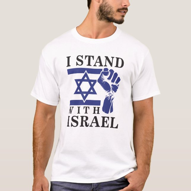 I Stand With Israel And Humanity T-Shirt (Front)