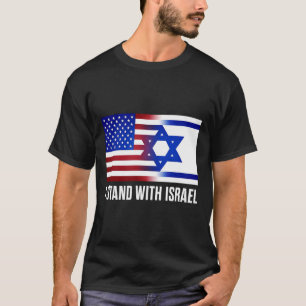 I Stand With Israel Patriotic T Shirt Usa And Isra