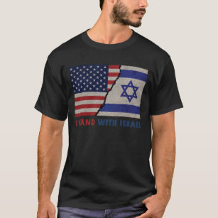 I Stand With Israel Patriotic USA and Israel Flag T-Shirt