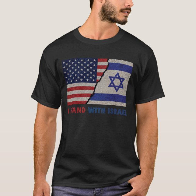 I Stand With Israel Patriotic USA and Israel Flag T-Shirt (Front)