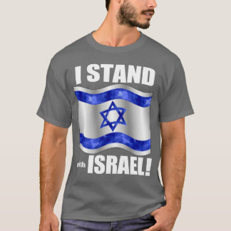 I stand with Israel! T-Shirt