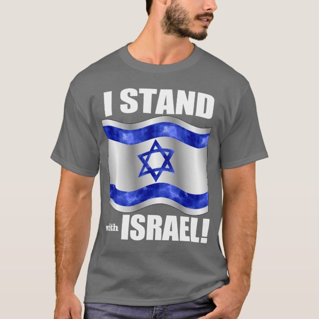 I stand with Israel! T-Shirt (Front)