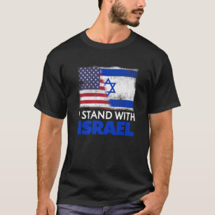 I Stand With Israel USA Flag Funny Patriotic Gift  T-Shirt