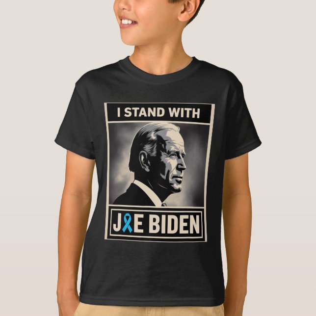 I Stand With Joe Biden  T-Shirt (Front)