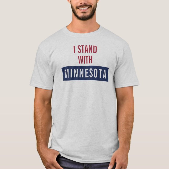 I Stand With Minnesota  T-Shirt (Front)