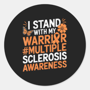 I Stand With My Warrior Multiple Sclerosis Awarene Classic Round Sticker