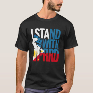 I Stand with PRRD T-Shirt