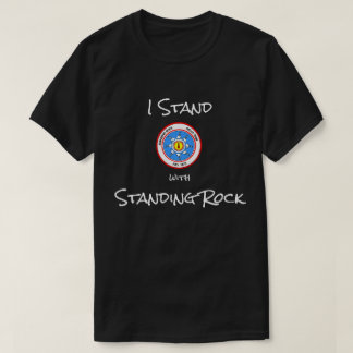 I Stand with Standing Rock T-Shirt