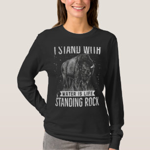 I Stand With Standing Rock Water Is Life Nodapl Bu T-Shirt