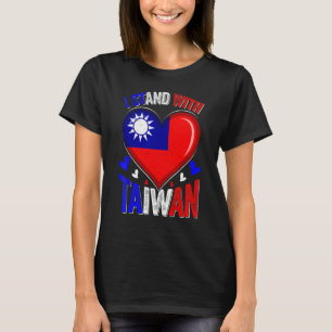 I Stand With Taiwan I Love Taiwan Taiwanese Flag H T-Shirt