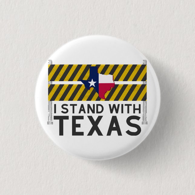 I Stand With Texas  3 Cm Round Badge (Front)