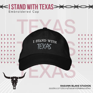 I Stand With Texas Embroidered Hat