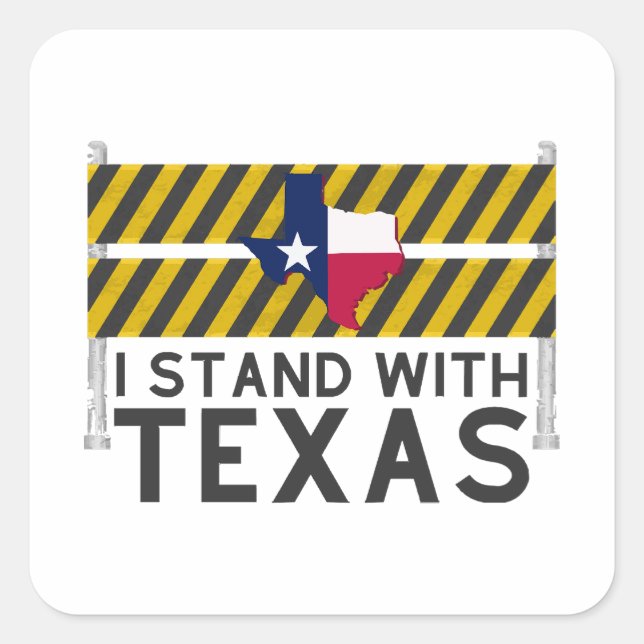 I Stand With Texas Square Sticker (Front)