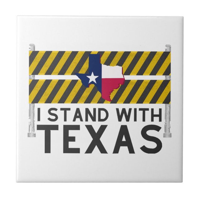 I Stand With Texas  Tile (Front)