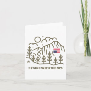 I Stand With The Nps - National Park Support  Card