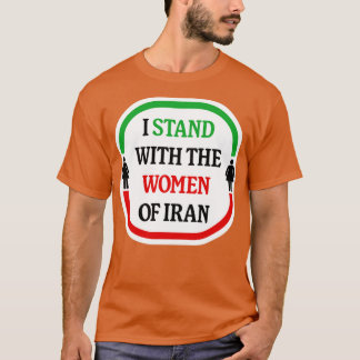 I Stand With The Women Of Iran Women Life Freedom T-Shirt
