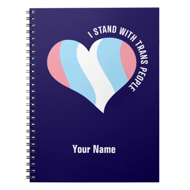 I Stand With Trans People Custom Spiral Notebook (Front)