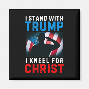 I Stand With Trump Is My President Kneel Jesus Chr Magnet